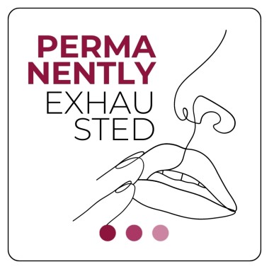 Adesivo PERMANENTLY EXHAUSTED - 7x7 cm